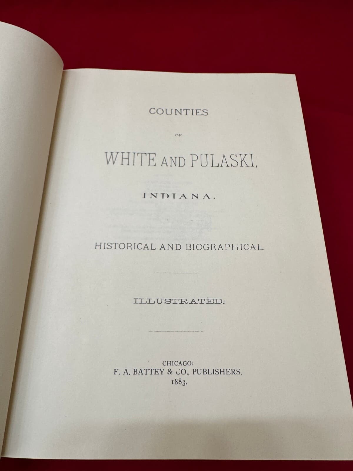 Counties of White and Pulaski, Indiana 1883 by F. A. Battery & Co. Bound Reprint 3