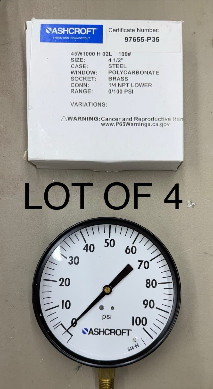 LOT OF 4 ASHCROFT 45W1000 H 02L 100# PRESSURE GAUGE 4-1/2" 0-100PSI, 1/4" NPT