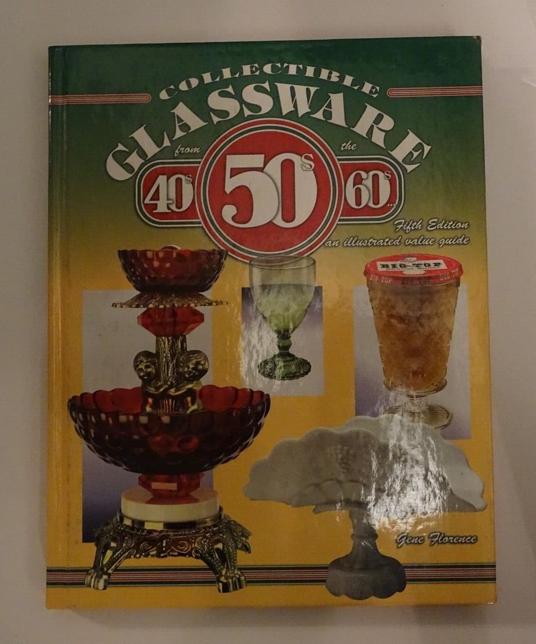 Gene Florence Collectible Glassware from the 40s 50s 60s 5th Edition 2000