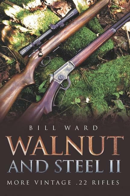 Walnut and Steel II: More Vintage .22 Rifles Book~Stevens~Win~Savage~NEW!