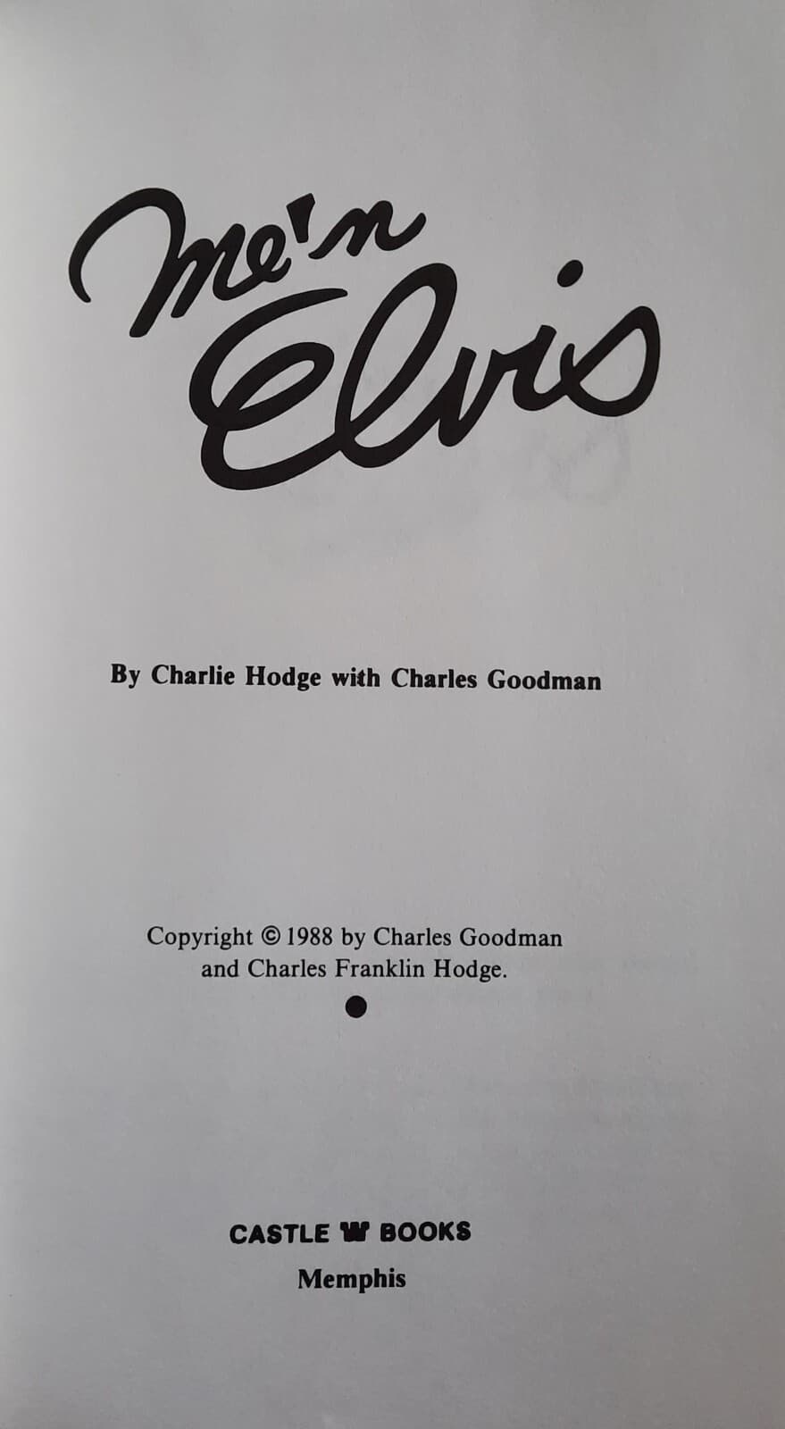 Me N Elvis Book Written By Charlie Hodge, Sold By Jennifer Hodge SHIP WORLDWIDE  3