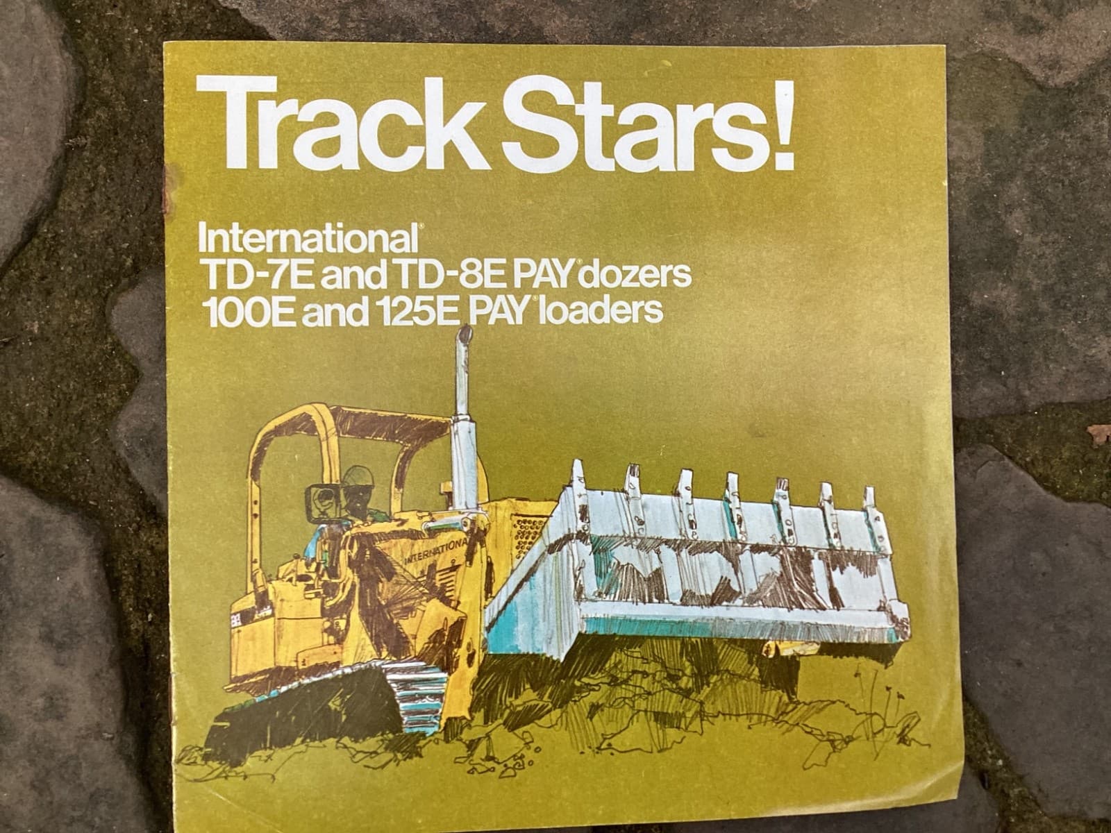 Rare Original IH International Harvester Track Stars TD-7E Pay Dozer Brochure