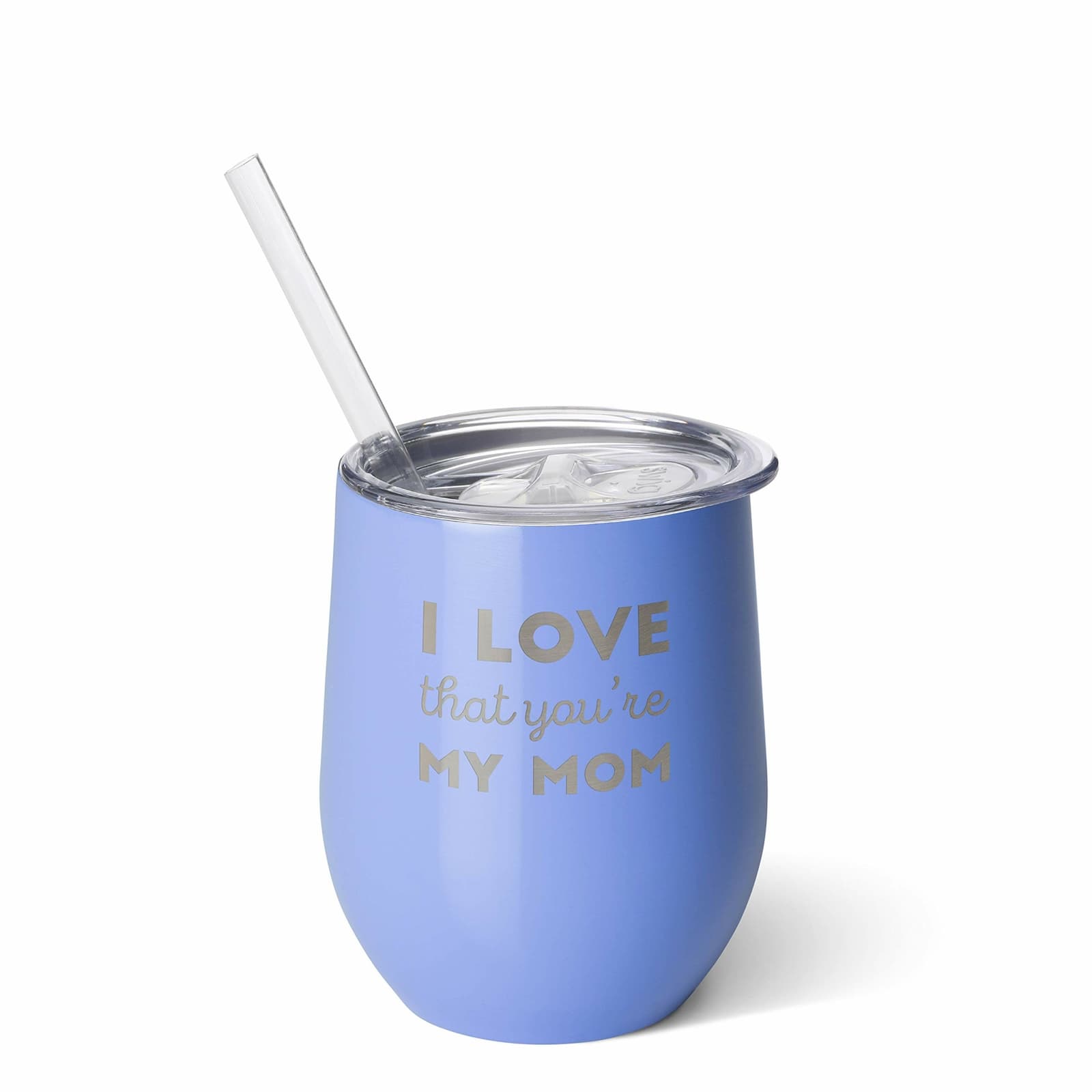 Swig Wine Cup - I Love That You're My Mom