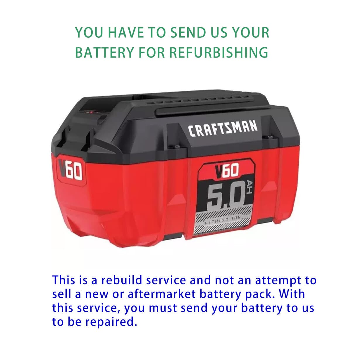 Rebuild service for Craftsman V60 CMCB6050 60V 5AH Lithium-Ion battery Rebuild