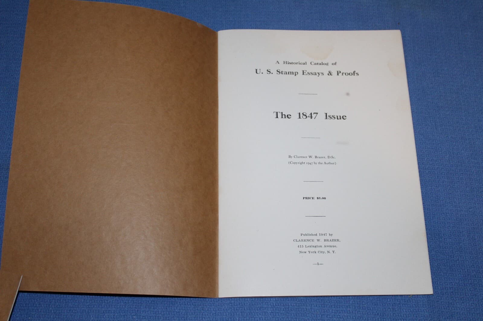 The 1847 Issue Historical Catalog Essays  Proofs Brazer BlueLakeStamps Useful! 2