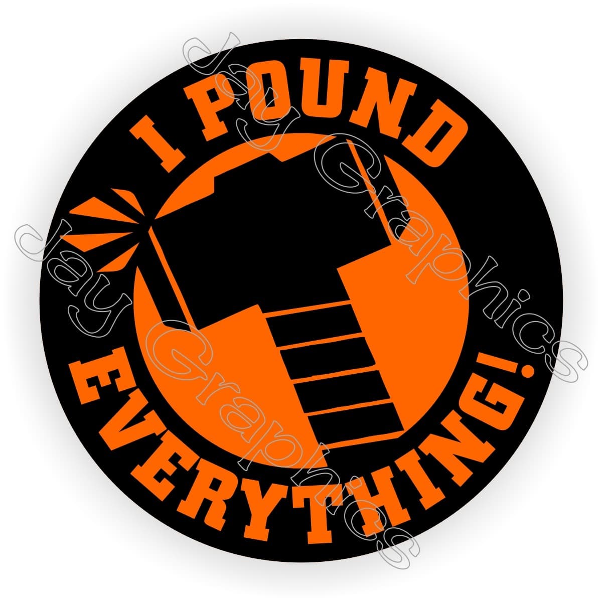 3pcs I POUND EVERYTHING Funny Hard Hat Stickers Decals Helmet Mechanic Safety