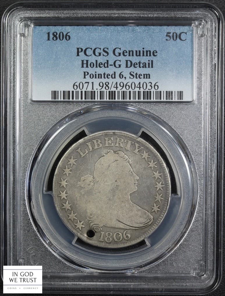 1806 Pointed 6, w/ Stem Draped Bust Silver Half Dollar 50C PCGS G Detail - Holed 3