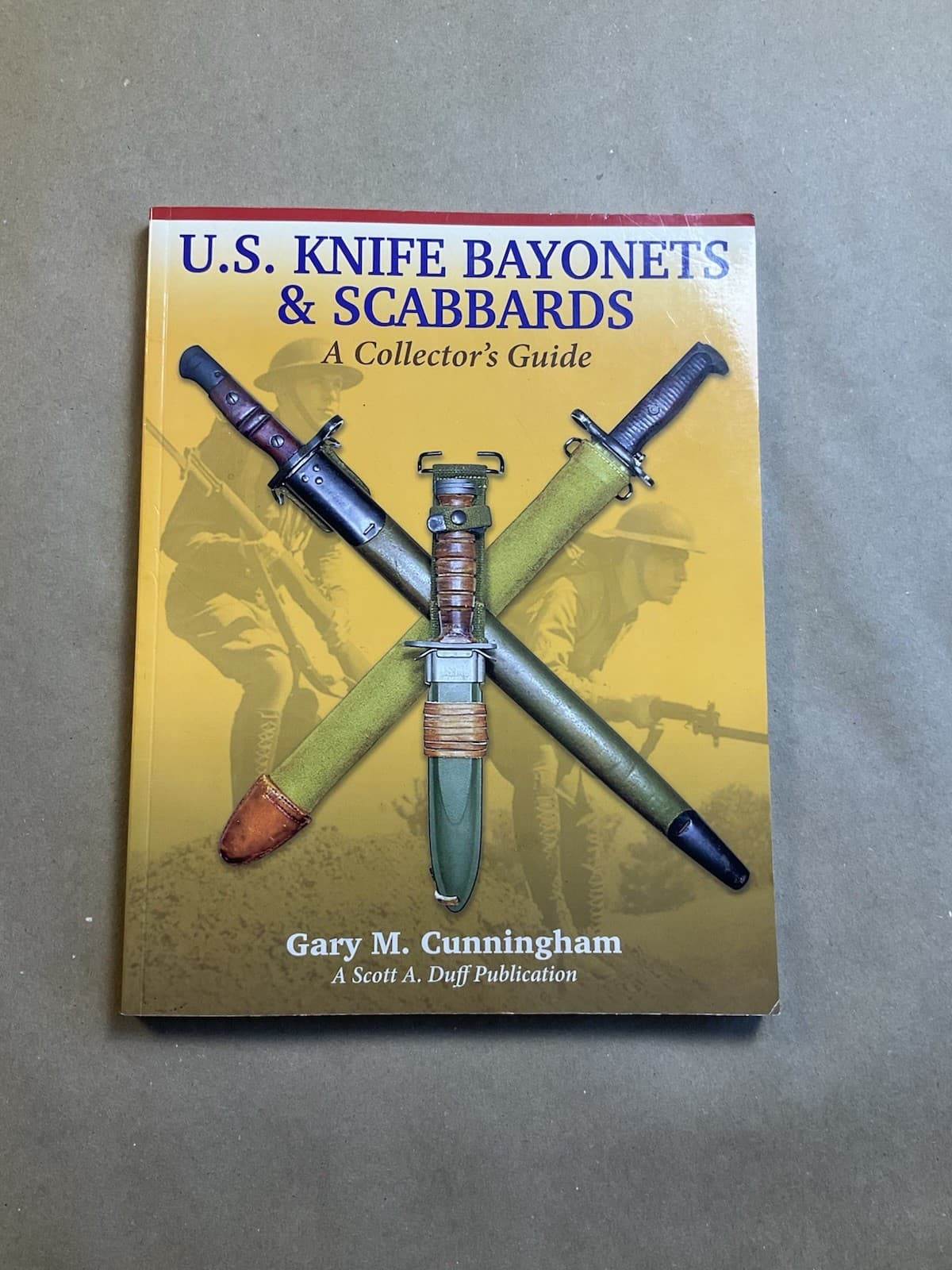 U.S. Knife Bayonets Scabbards Collector's Guide Gary M. Cunningham