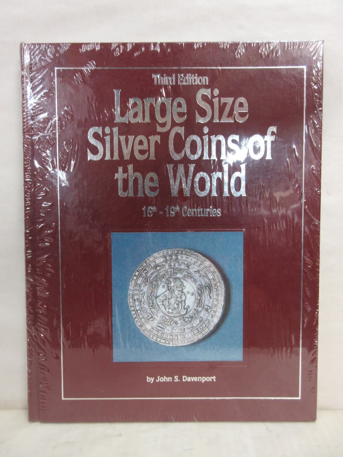 Large Size Silver Coins of the World 16th-19th Centuries 3rd Ed John S Davenport