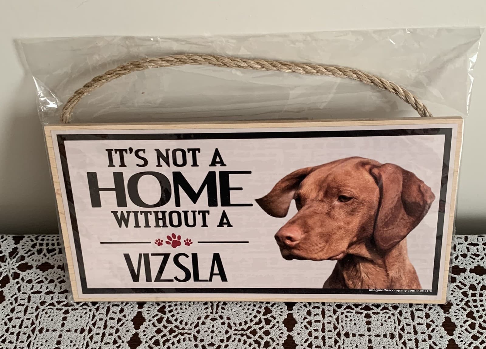 Wooden Its Not A Home Without A Vizsla Sign Hanging Rope 5 x 10 Inch Brand New