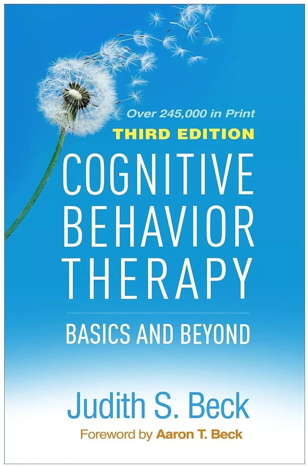 Cognitive Behavior Therapy Basics & Beyond by Judith S. Beck 2020 Third Edition 3
