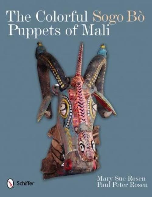 The Colorful Sogo Bo Puppets of Mali African Art Collector Reference Music Dance