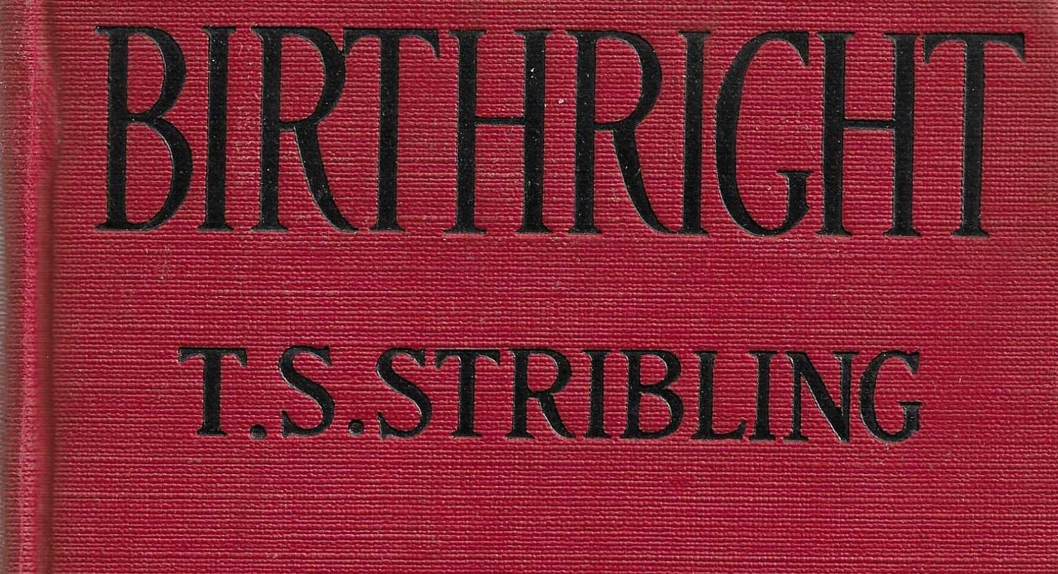 1922 florence AL Birthright T S Stribling Made into all black film Oscar Michaux
