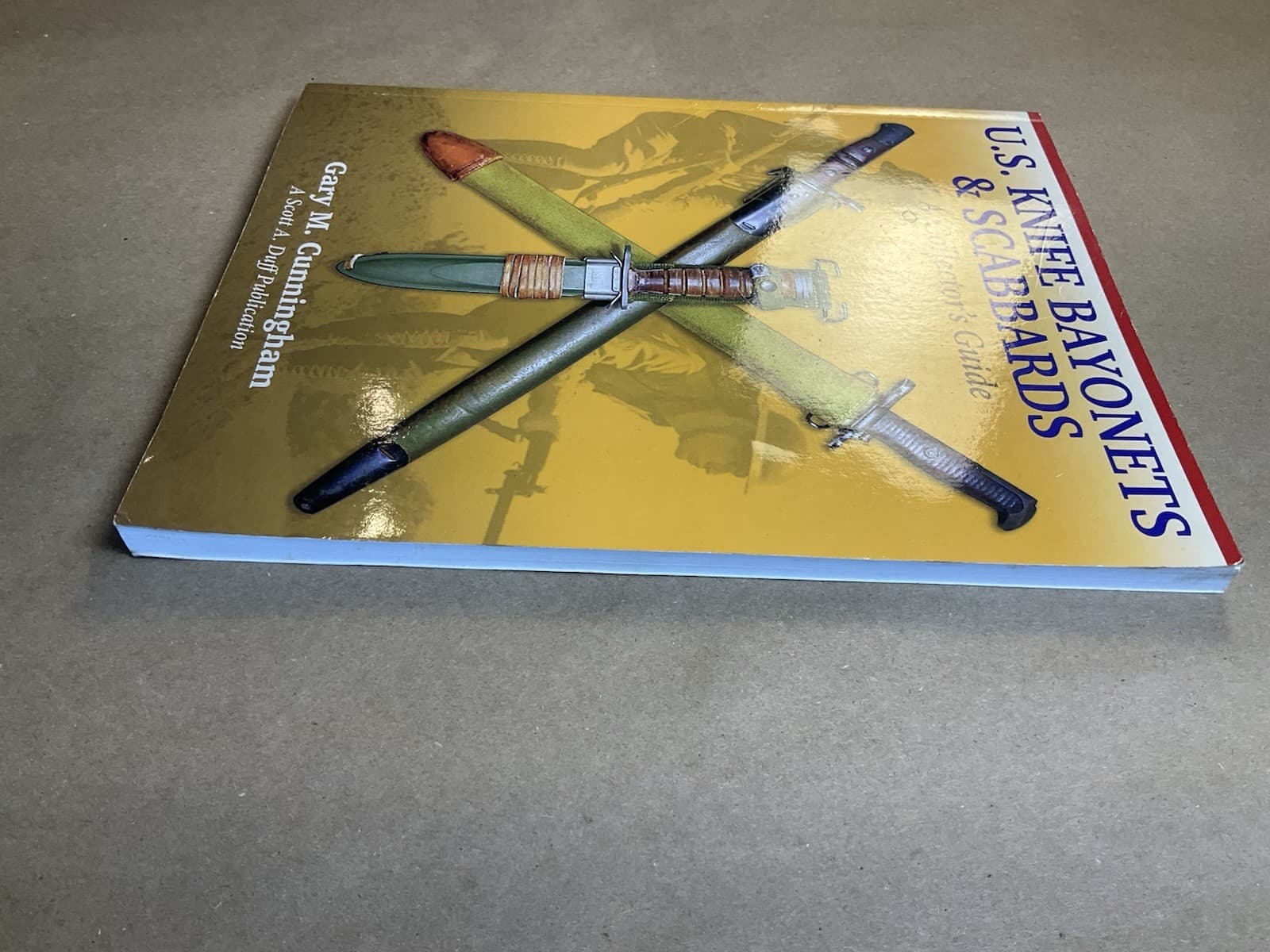 U.S. Knife Bayonets Scabbards Collector's Guide Gary M. Cunningham 4