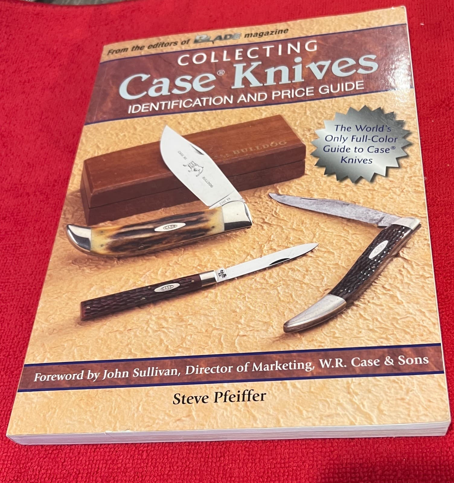 Collecting Case Knives: Identification and Price Guide by Steve Pfeiffer 2009
