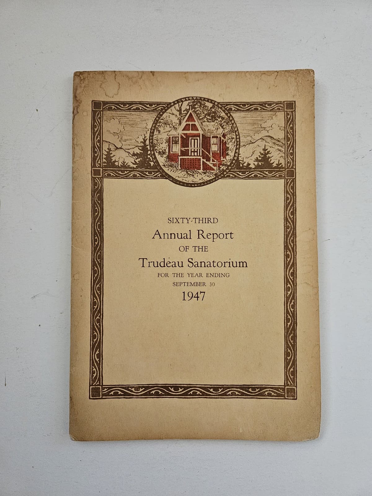 1947 Sixty-Third Annual Report Of The Trudeau Sanatorium Trudeau, New York