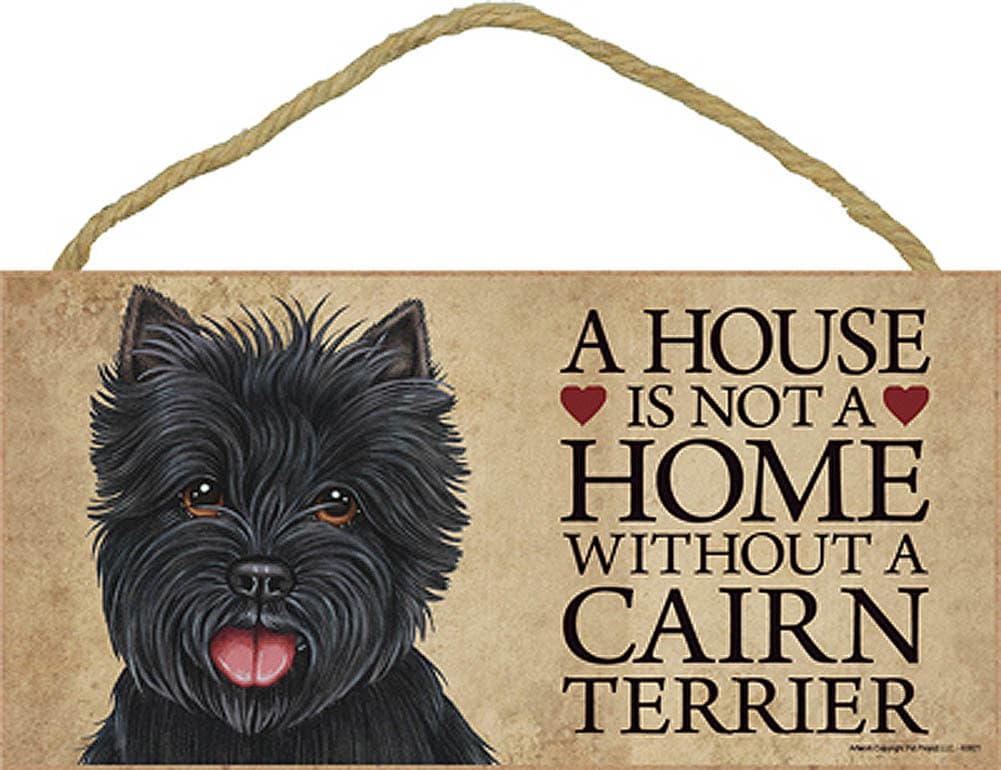 Cairn Terrier Indoor Dog Breed Sign Plaque - A House Is Not A Home Black + Bo...