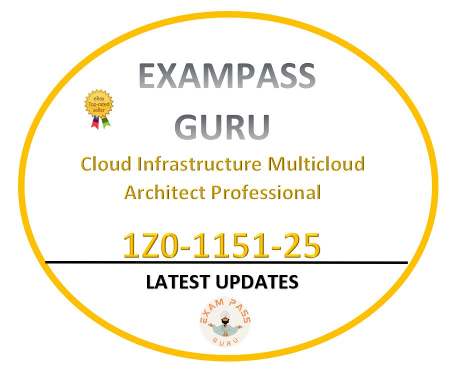 1Z0-1151-25 Cloud Infrastructure Multicloud Architect Professional Exam! 56QA!