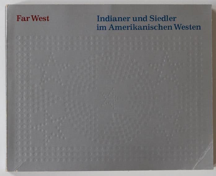 Native Americans FAR WEST pioneers museum catalog