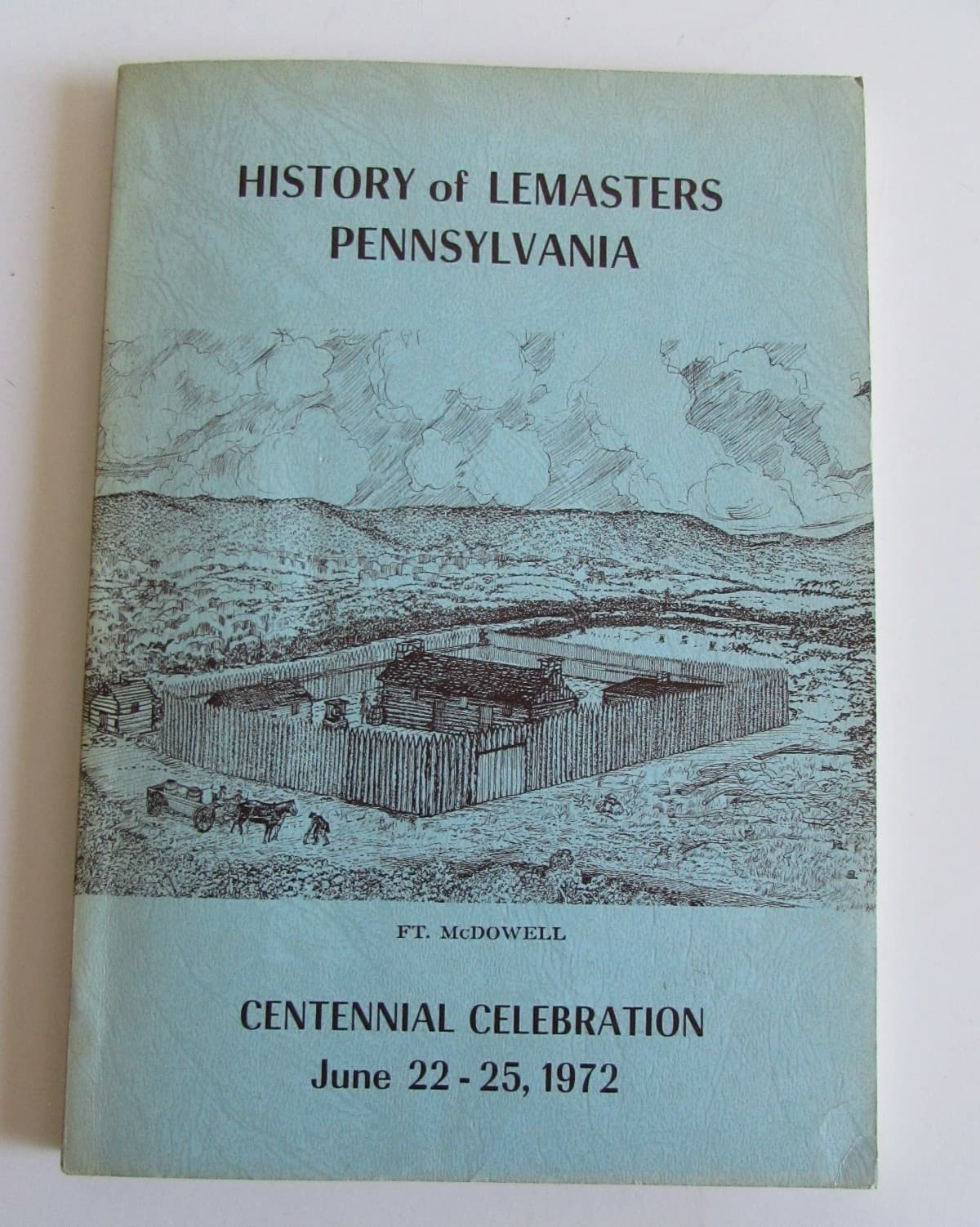 History of Lemasters Pennsylvania Fort McDowell Centennial Book 1972