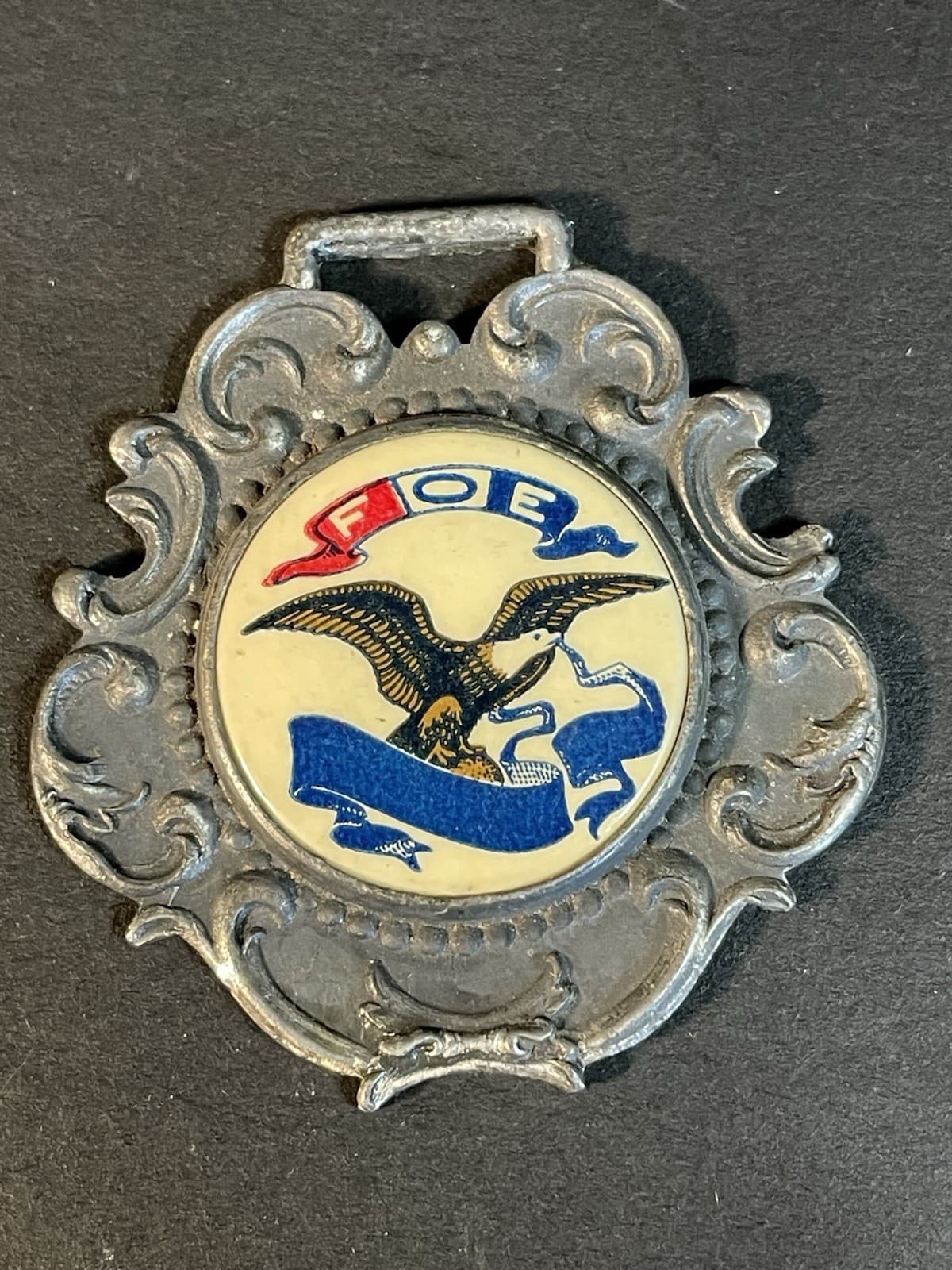 FOE Fraternal Order of Eagles Watch Fob Celluloid & Metal