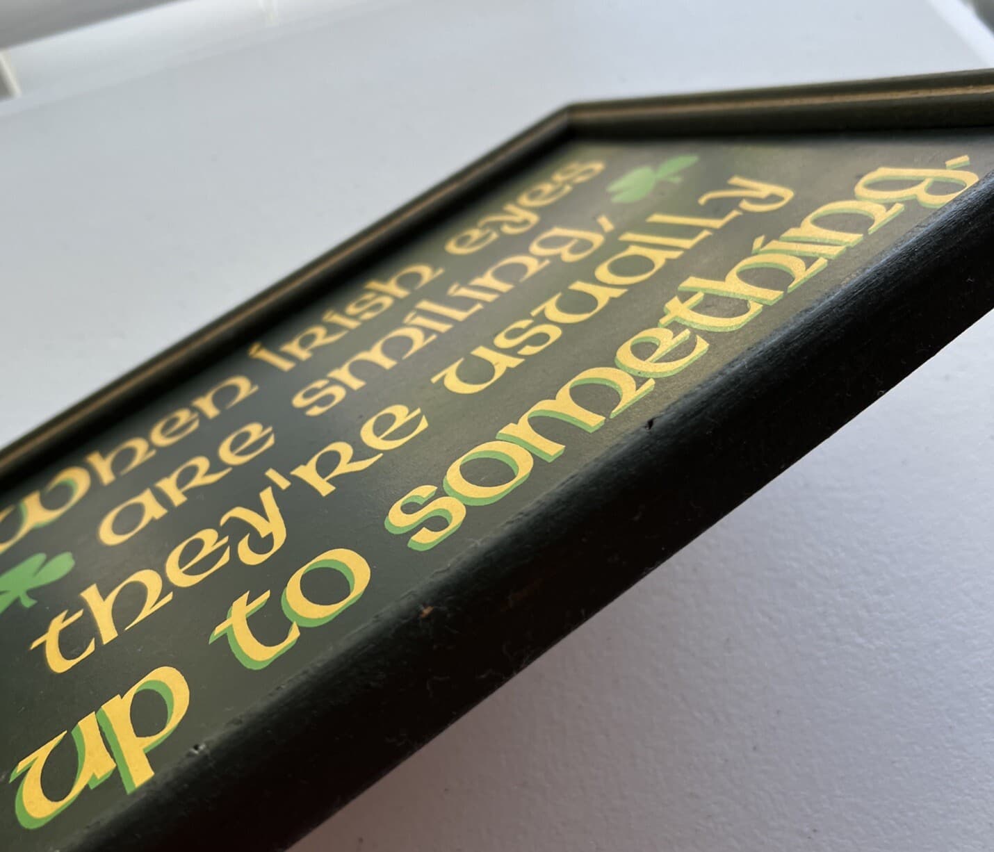 Vintage Painted Wood Wall Hanging Plaque IRISH SAYING SMILING Green Gold 4