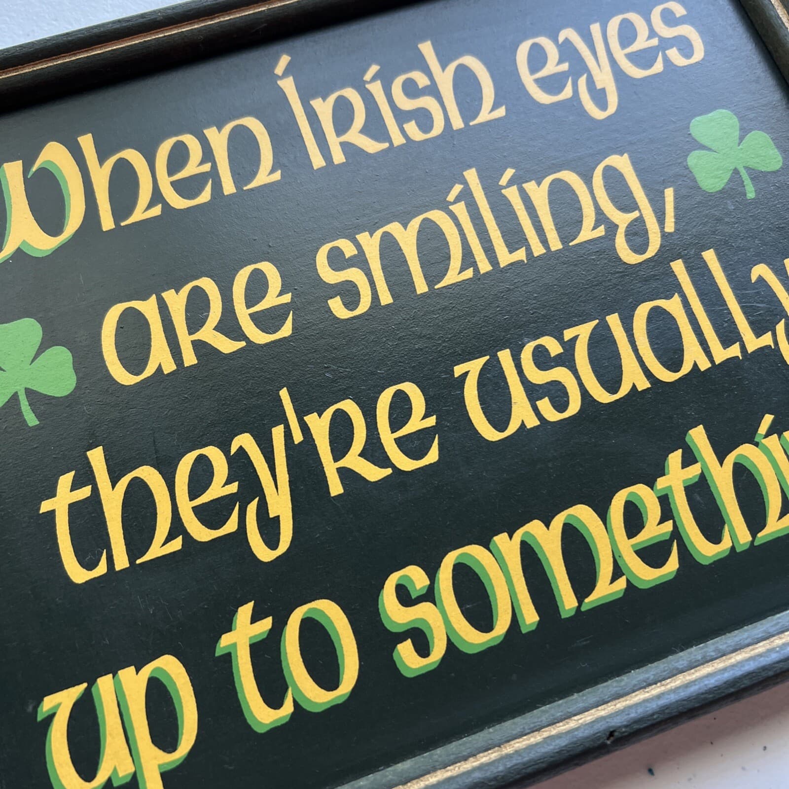 Vintage Painted Wood Wall Hanging Plaque IRISH SAYING SMILING Green Gold 2