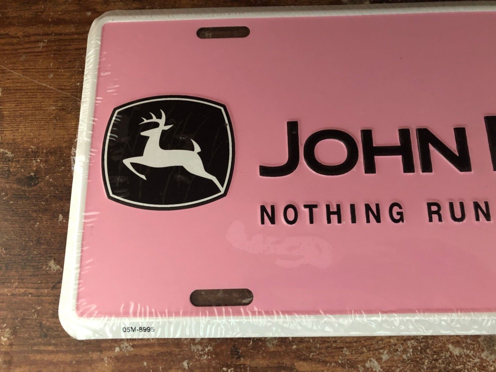 Sweet JOHN DEERE Metal License Plate NOTHING RUNS LIKE A DEERE unopened pink #1 2