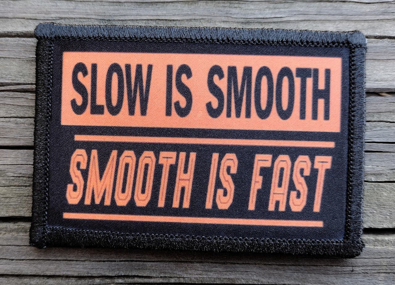 Slow Is Smooth Is Fast Morale Patch Hook and Loop Sniper Army Custom 2A