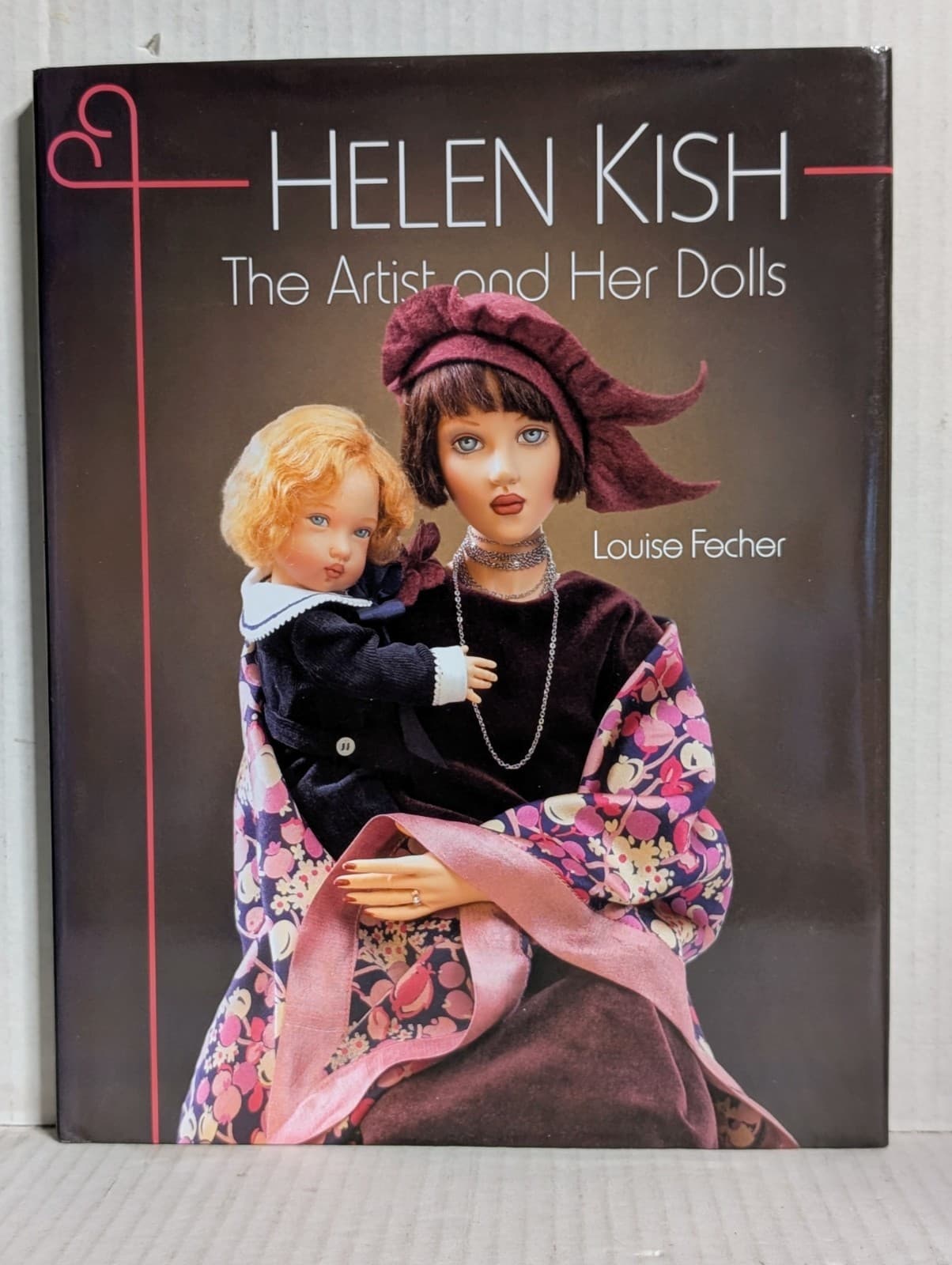 HELEN KISH The Artist & Her Dolls by Louise Fecher Illustrated 350 Color Photos