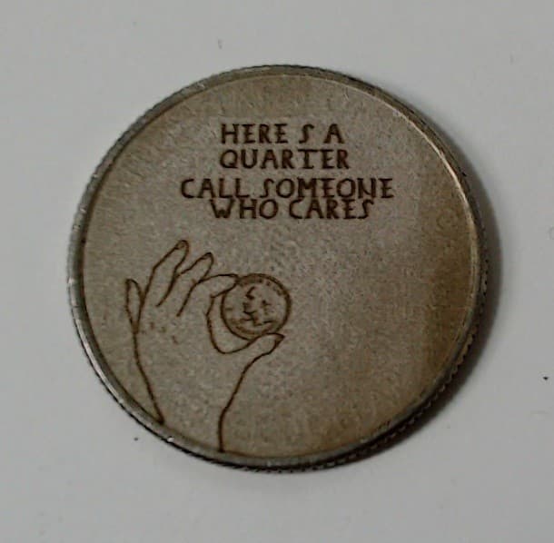 Here's A Quarter Call Clad Quarter Surface Engraved Hobo Nickel / Love Token