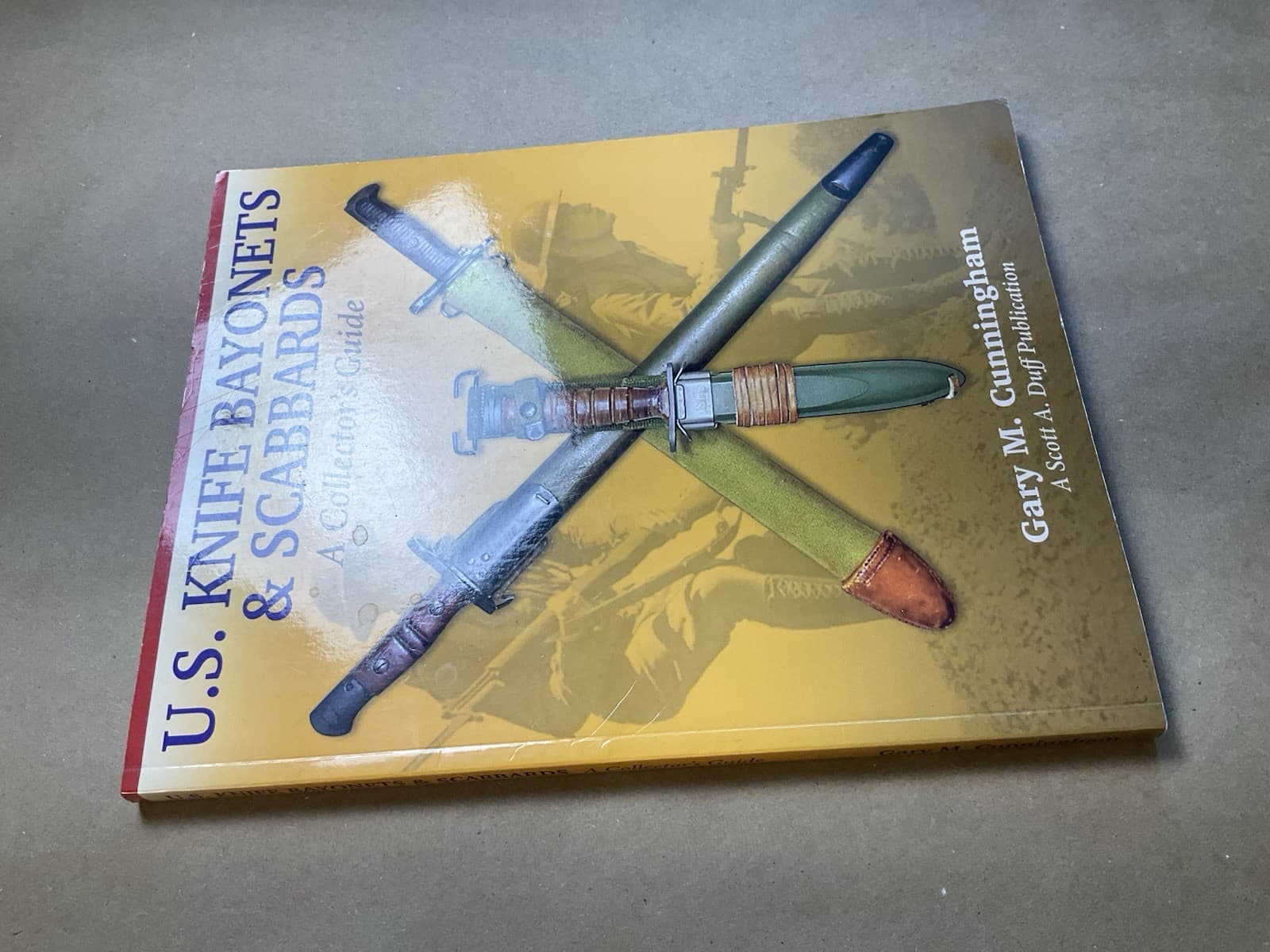 U.S. Knife Bayonets Scabbards Collector's Guide Gary M. Cunningham 2