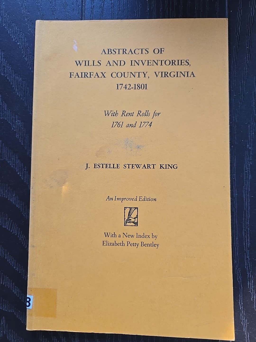Abstracts OF Wills & Inventories, FAIRFAX COUNTY, VIRGINIA 1742-1801