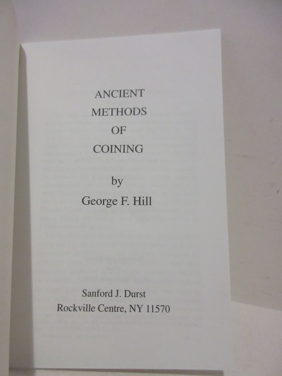Ancient Methods of Coining by George F. Hill Softcover Numismatic Book 1997 2