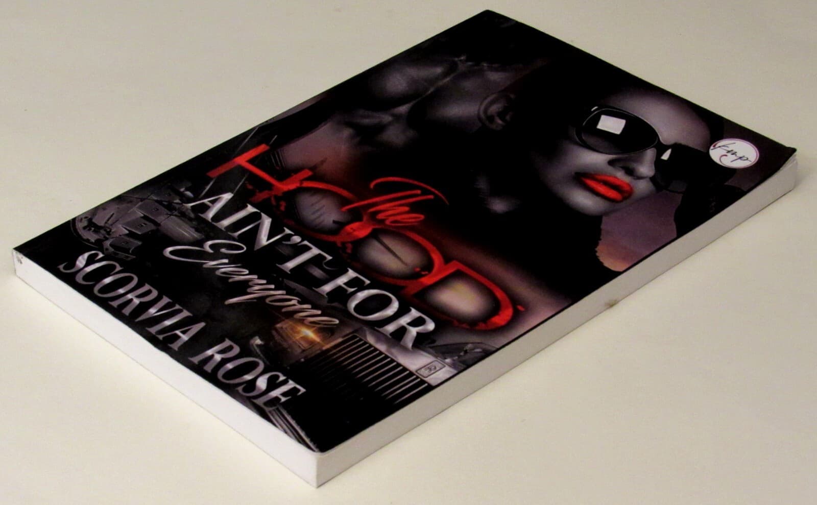 2022 SIGNED African American Fiction THE HOOD AIN'T FOR EVERYONE  Scorvia Rose 6