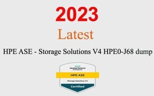 HPE ASE - Storage Solutions V4 HPE0-J68 dump GUARANTEED (1 month update)