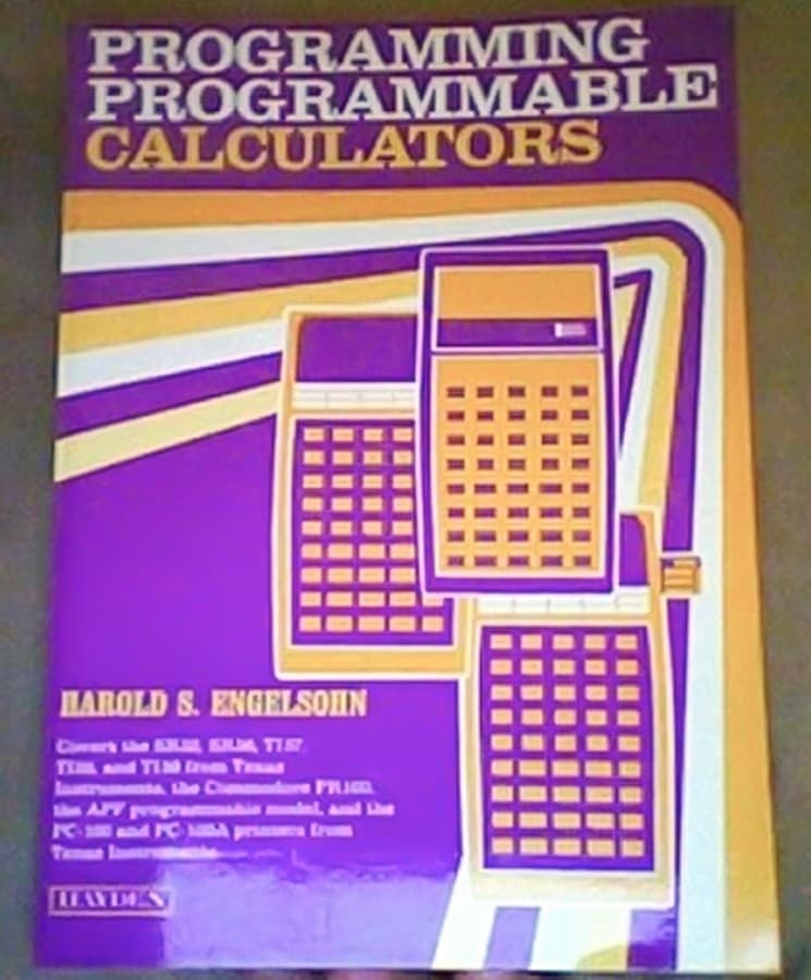 1978 Programming Programmable Calculators SR-52/56 TI-57 TI-58 Commodore PR-100