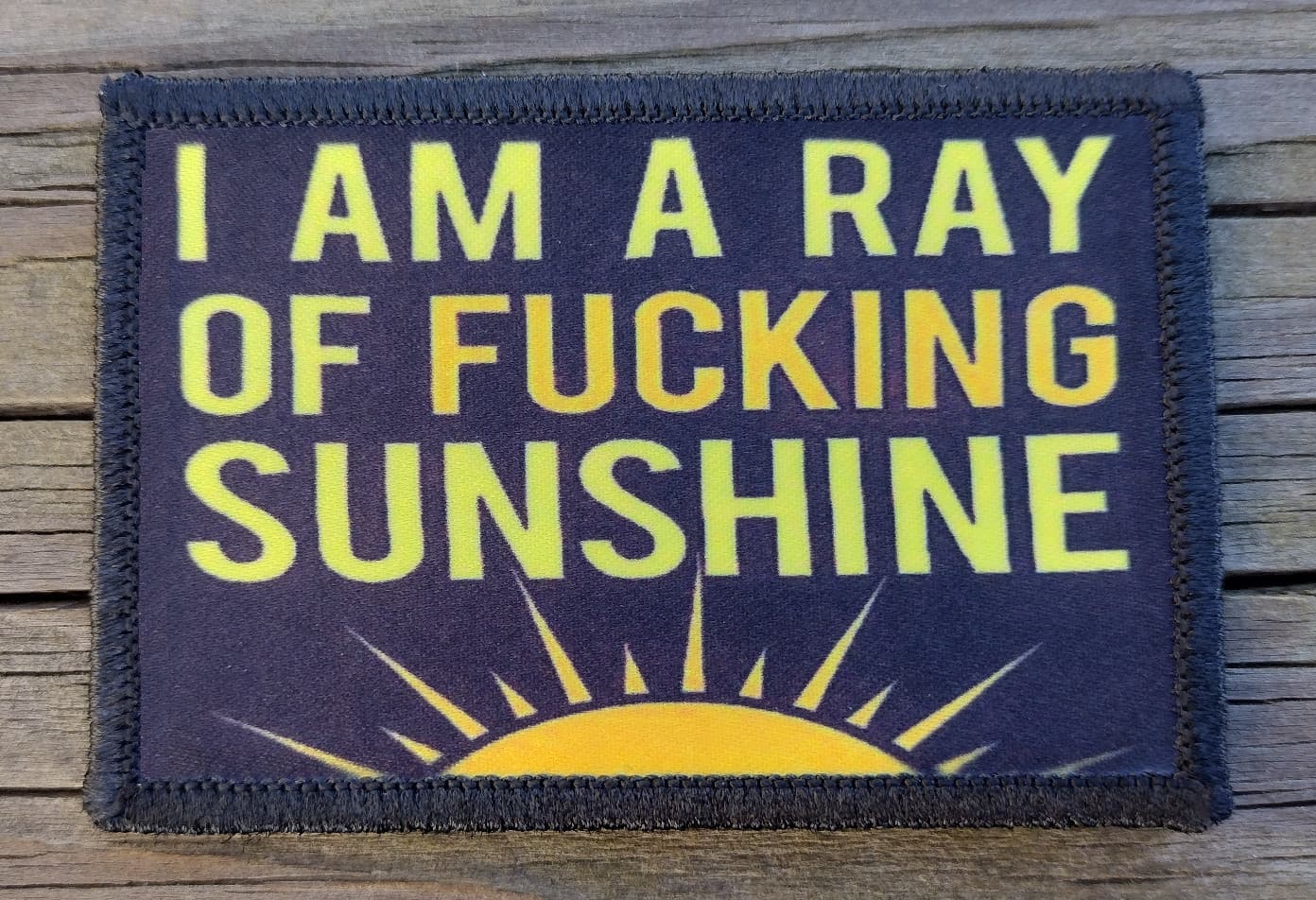Im A Ray Of F@%king Sunshine Funny Tactical Army Hiking Hook & Loop Morale Patch