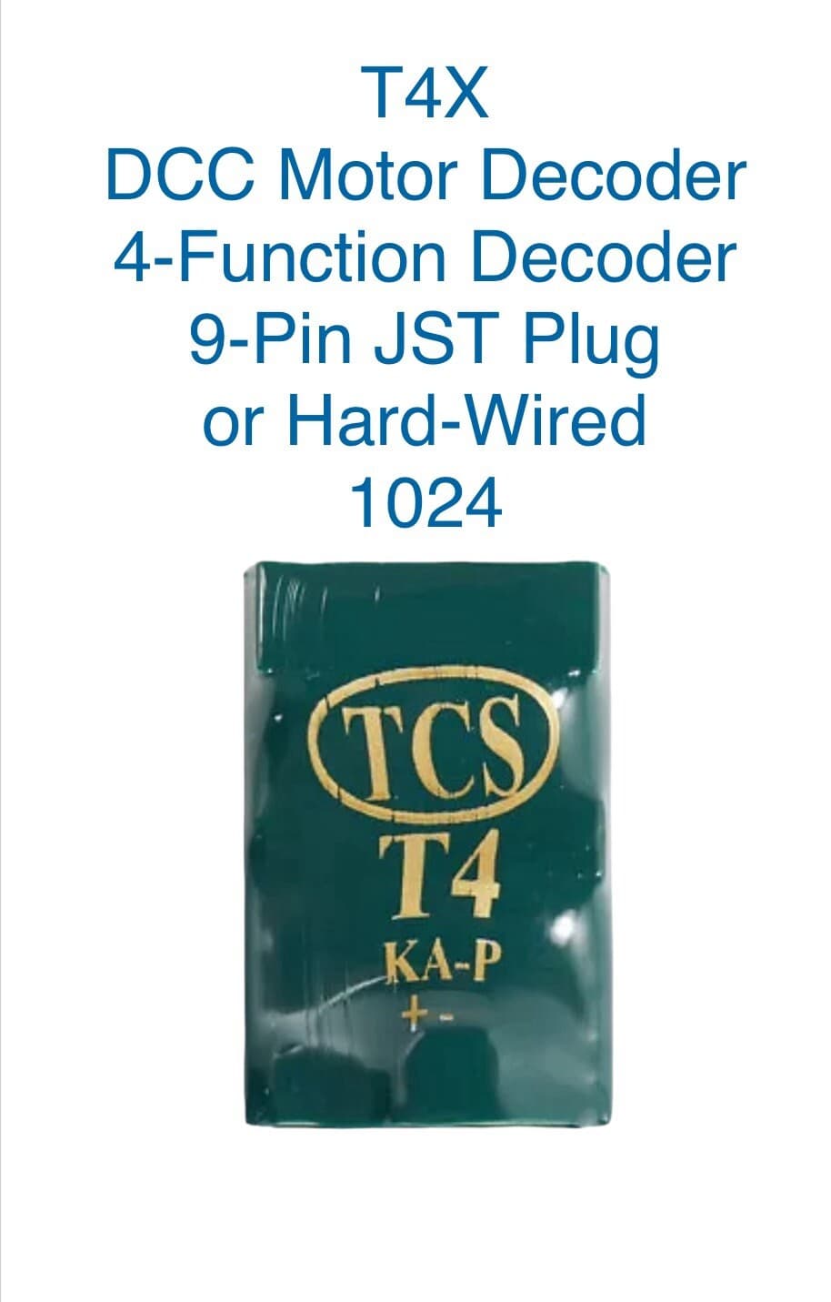 TCS T4X HO Scale DCC Motor Decoder 4 Function 9-pin JST & KA Plug