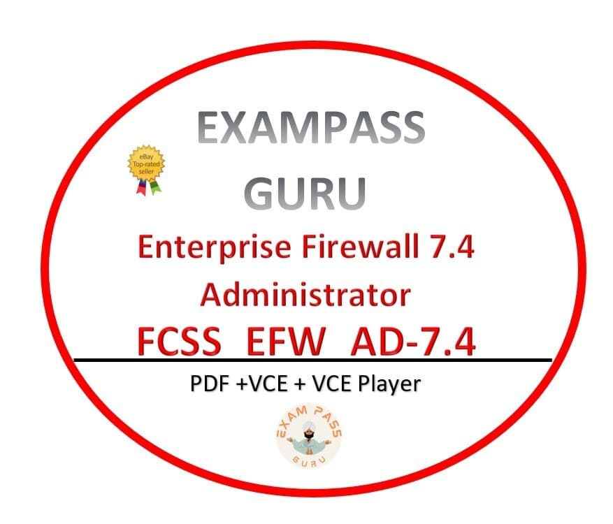 FCSS_EFW_AD-7.4 Enterprise Firewall 7.4 Administrator! 61 QA! NOVEMBER UPDATES