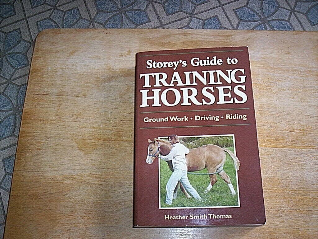Storey's Guide to Training Horses Ground Work Driving Riding English Western
