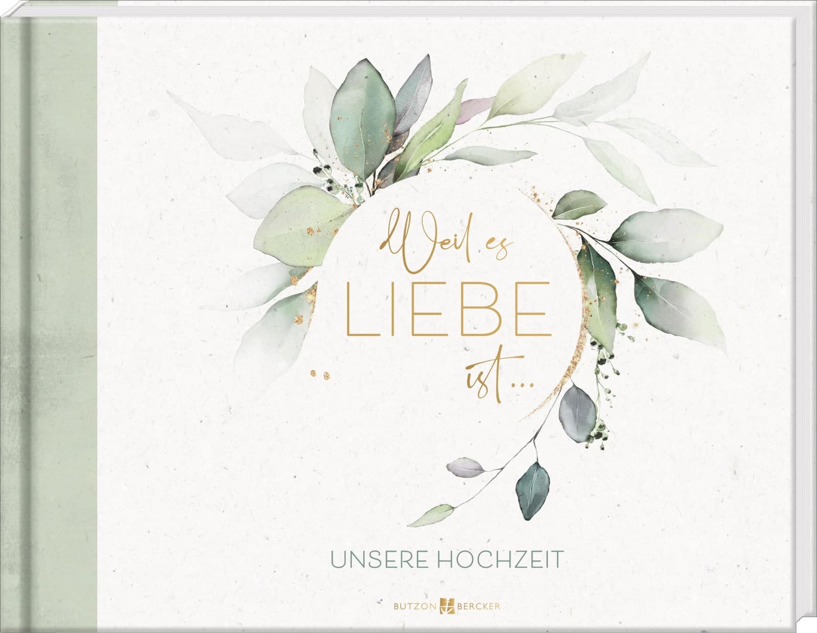 Butzon & Bercke Weil es Liebe ist . . .: Unsere Hochzeit. (Hardback) (UK IMPORT)
