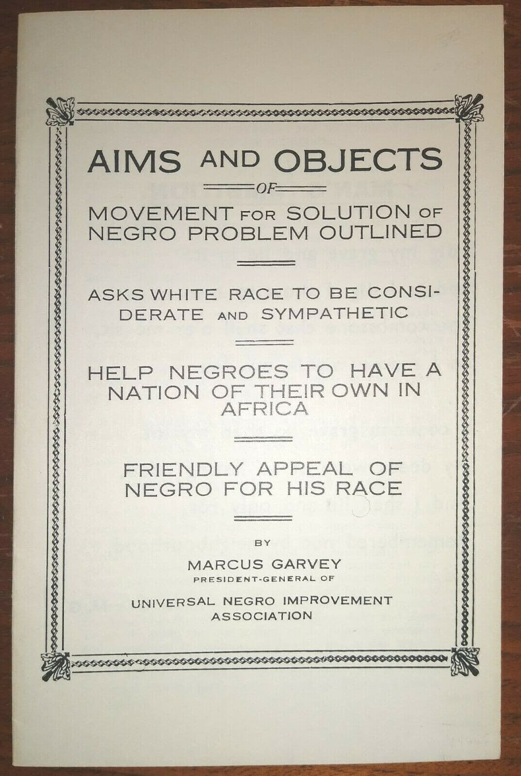 MARCUS GARVEY Pamphlet ~ Aims and Objects of Movement for solution of Negro...