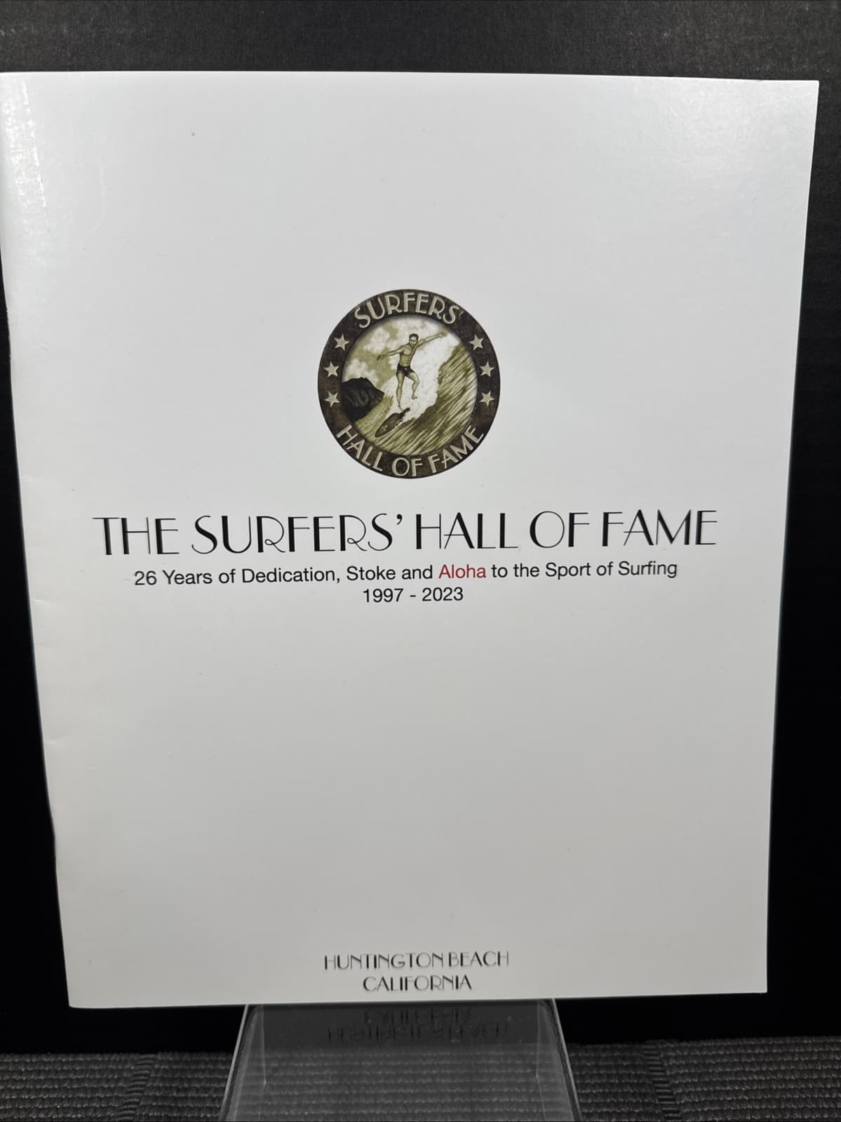 Surfers’ Hall of Fame- Huntington Beach 26 Yrs Of Dedication Book 1997-2023