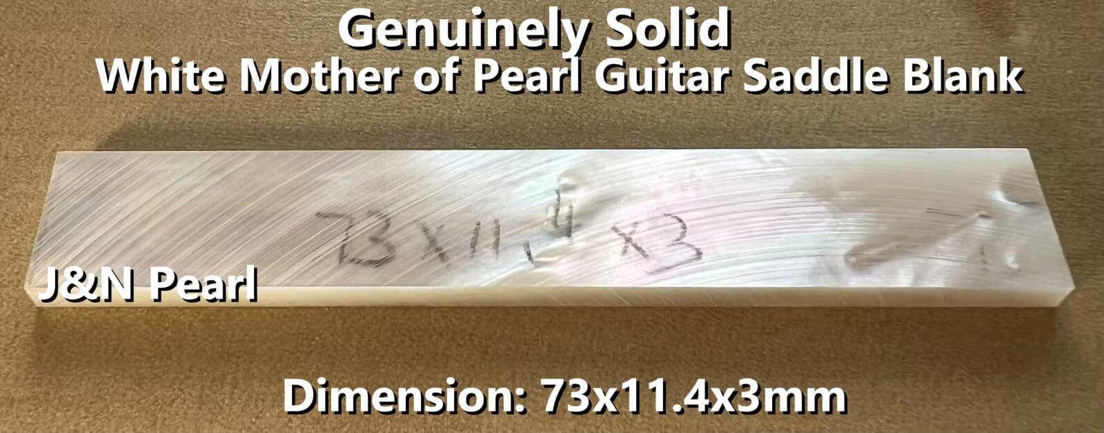 J&N Pearl 1pc Genuinely Solid Premium WMOP Guitar Saddle Blank