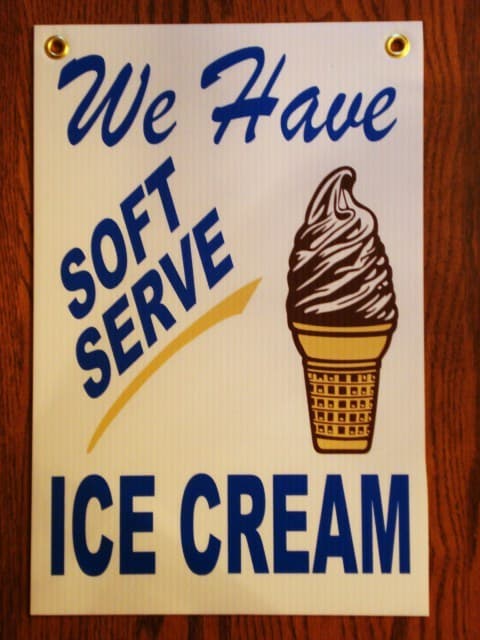 We Have SOFT SERVE ICE CREAM Coroplast SIGN New! 12x18