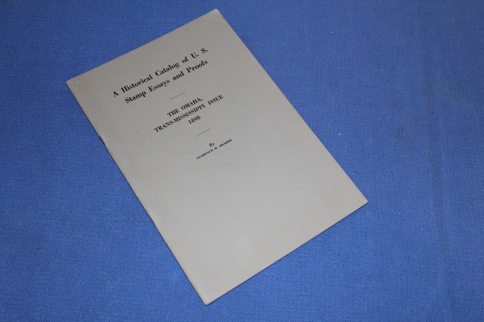 Omaha Trans Mississippi Issue 1898 Essays Proofs Catalog Brazer BlueLakeStamps