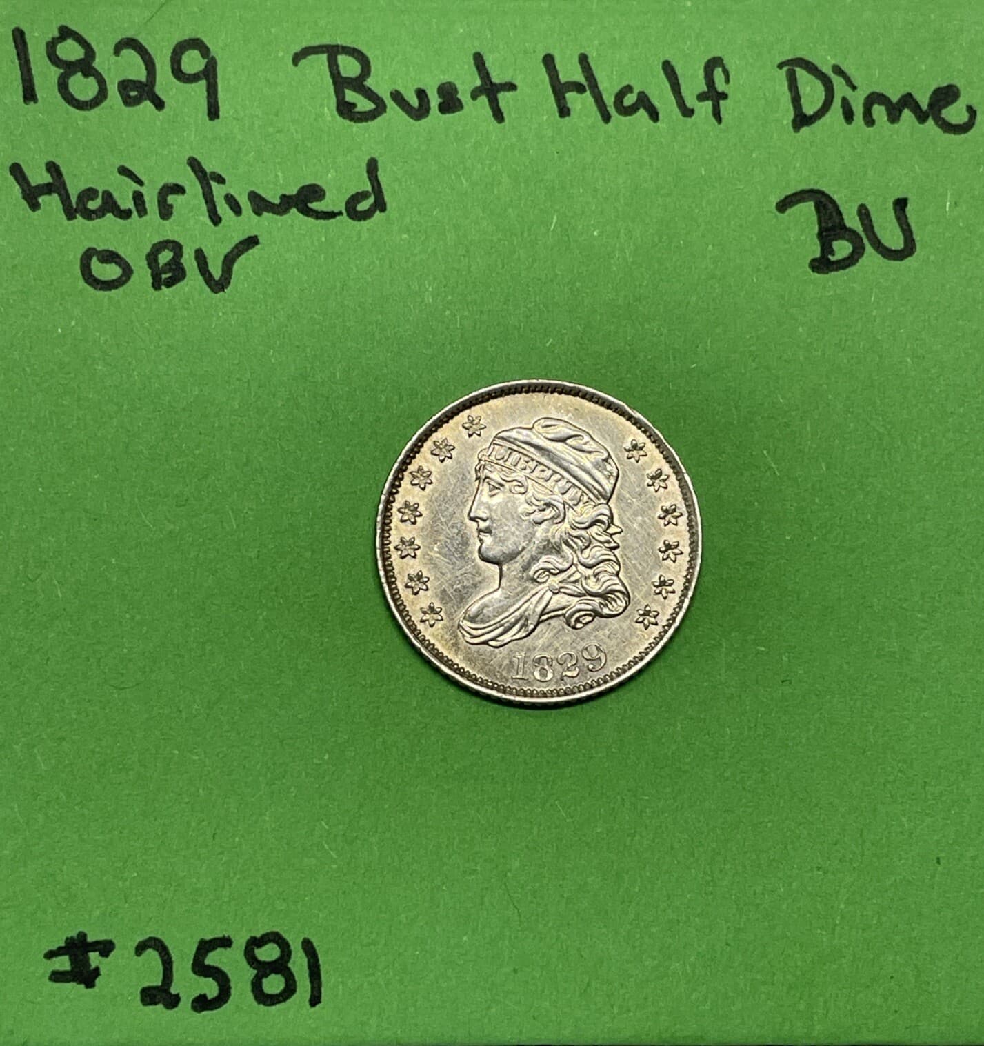 1829 Capped Bust Half Dime H10c BU High Grade Hair-lined Obverse
