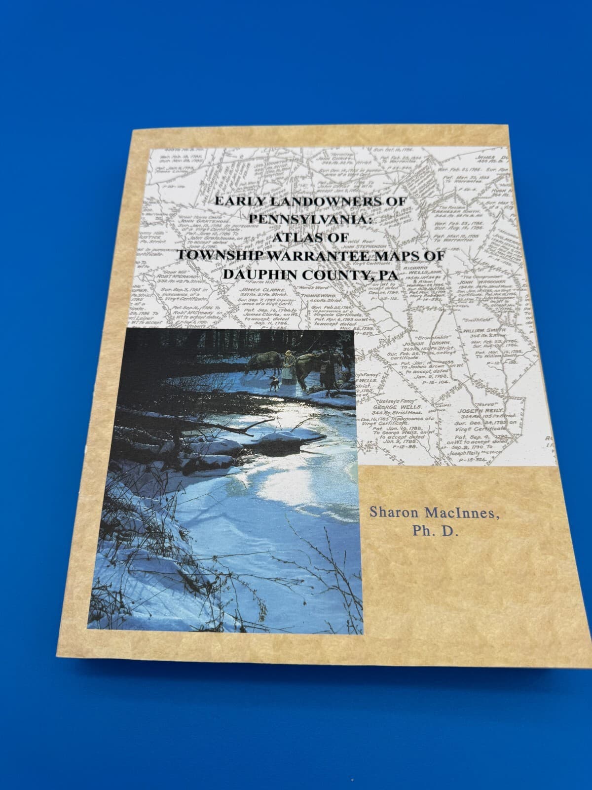 Early Landowners of Pennsylvania. Atlas of Township Warrantee Maps of Dauphin Co