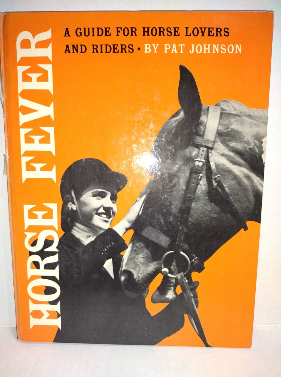 Horse Fever Guide for Horse Lovers and Riders Pat Johnson 1962 Showing Book